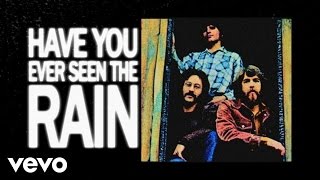 Creedence Clearwater Revival  Have You Ever Seen The Rain Official Lyric Video [upl. by Yasnil]