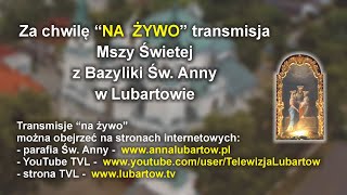 Wielki Czwartek  Msza Wieczerzy Pańskiej w Bazylice Św Anny w Lubartowie [upl. by Uhile]