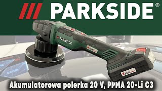 POLERKA AKUMULATOROWA PARKSIDE 20 V PPMA 20Li C3  za 159pln HIT CZY KIT MENZERNA 2500 recenzja [upl. by Woo]