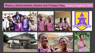 Kumasi Anglican SHS History Achievements Alumni and Campus Tour [upl. by Skiba]