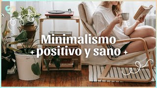 CÓMO SER MINIMALISTA DE MANERA SANA Y POSITIVA ✨  Silvia Ahora [upl. by Guthrey]