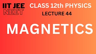 Magnetics Lecture 44 Class 12th Physics With Dc Pandey Sir [upl. by Gerome712]