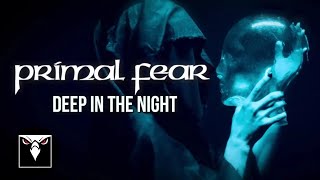 PRIMAL FEAR  Deep In The Night Official Music Video [upl. by Yenahteb619]