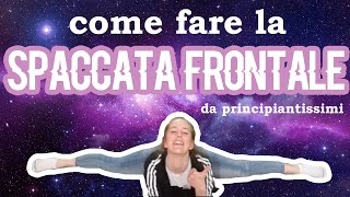 COME FARE LA SPACCATA FRONTALE  SuperBeginnerLevel [upl. by Hamilton]