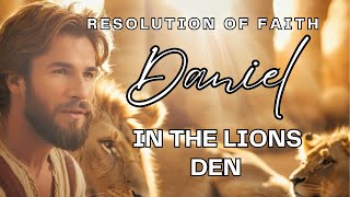 Daniel in the Lions Den  Resolution of Faith [upl. by Isabeau]