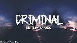 Britney Spears  Criminal Lyrics [upl. by Oirad]