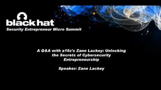 A QampA with a16zs Zane Lackey Unlocking the Secrets of Cybersecurity Entrepreneurship [upl. by Atinuahs498]