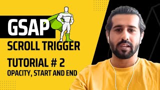 Gsap Scroll Trigger Tutorial  2  Opacity and Start End [upl. by Neri]