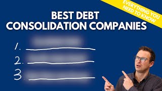 3 Best Debt Consolidation Companies CEO’s perspective in 2024 [upl. by Aeduj]