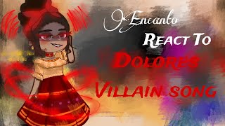 Encanto react to Rule the quiet Dolores Villain song  Gacha Club Reaction Video [upl. by Phillis]