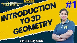 Introduction To 3D Geometry Class 11 Maths NCERT Chapter 11 1  Ex111 112 Misc  Atharv Batch [upl. by Nlyak]