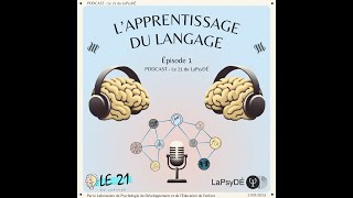 Lapprentissage du langage  Le Podcast du 21 1 [upl. by Carlotta]