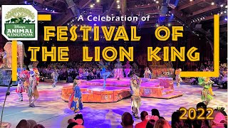 A Celebration of Festival of the Lion King  Walt Disney World  Animal Kingdom  2022  Full Show [upl. by Kiel]