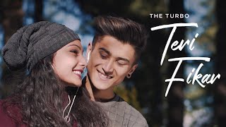 Teri Fikar  The Turbo  Romantic Video Song 2019  Camera Breakers [upl. by Shulman]