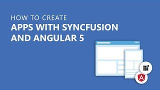 How to Create Apps with Syncfusion and Angular 5 Webinar [upl. by Nawotna]