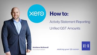 Xero How to  Activity Statement Reporting – Unfiled GST Amounts [upl. by Kieffer680]