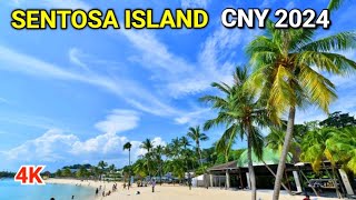 🇸🇬4K Singapore Sentosa Island  CNY 2024 [upl. by Leirda]