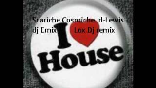 Scariche Cosmiche DLewis Emix Dj Lox Dj rmx [upl. by Asiulana891]