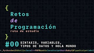 Ruta de estudio programación  00  SINTAXIS VARIABLES TIPOS DE DATOS Y HOLA MUNDO [upl. by Cele]