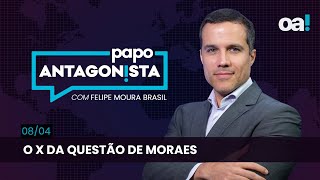 Papo Antagonista O X da questão de Moraes  0804 [upl. by Oigres]