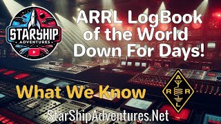 🔴ARRL LogBook of the World and Learning Center Down For Days  What We Know [upl. by Haididej]