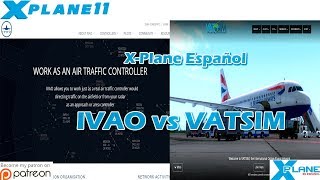 XPlane Español  IVAO vs VATSIM [upl. by Eytak]