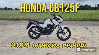 Honda CB125F  Shine 125 Ownership Review 2021  125cc Learner Legal Bike [upl. by Llerut]