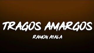 Tragos Amargos  Ramon Ayala LetraEnglish Lyrics [upl. by Sheri]