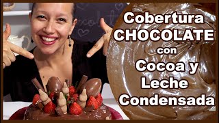 COBERTURA de CHOCOLATE 3 INGREDIENTES ❤️ FÁCIL y DELICIOSO 😋 FUDGE BETÚN GANACHE CASERO Lecotiú [upl. by Analad]