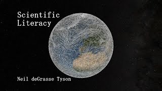 Scientific Literacy  Neil deGrasse Tyson [upl. by Afrikah]