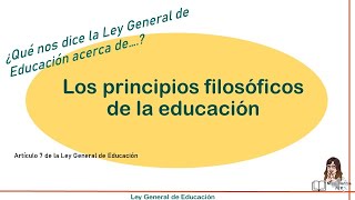 PRINCIPIOS FILOSOFICOS DE LA EDUCACIÓN [upl. by Zadoc396]