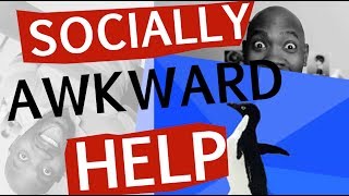 5 AWKWARD TIPS for Socially Awkward People HELP [upl. by Nnylf]