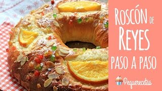 ROSCÓN DE REYES  RECETA FÁCIL  PEQUERECETAS [upl. by Romain]