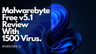 Test with 1500 virus Malwarebytes v51 Review Is it replace Windows Security [upl. by Esteban]