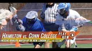 Hamilton vs Connecticut College  Laxcom College Highlight  2014 Laxcom Video [upl. by Anuhsal350]