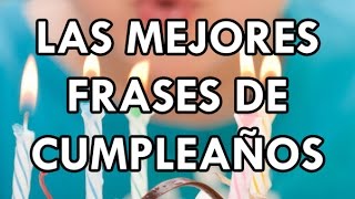 Las mejores frases de cumpleaños [upl. by Durrett572]