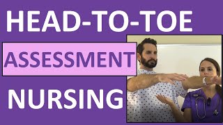 HeadtoToe Assessment Nursing  Nursing Physical Health Assessment Exam Skills [upl. by Lyrradal]