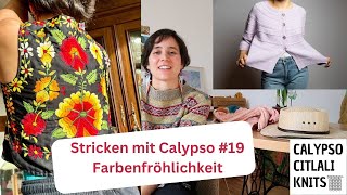 Stricken mit Calypso 19 Farbenfröhlichkeit und neue Designs strickpodcast [upl. by Eyllek169]