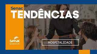 Tendências Senac Hospitalidade  Gestão da Experiência do Cliente [upl. by Haila516]