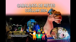 CABALGATA DE REYES Cuéllar 2024 [upl. by Wester]