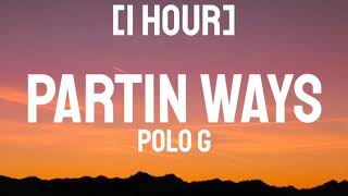 Polo G  Partin Ways 1 Hour [upl. by Ybok]