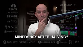 Can The Bitcoin Miners Still 10x After The Halving [upl. by Sinnod]