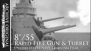 8quot55 Rapid Fire Gun amp Turret  US Navy instructional film [upl. by Nage]