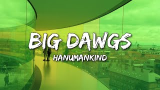 Hanumankind – Big Dawgs  Ft Kalmi Lyrics [upl. by Harty486]