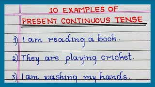 Examples of PRESENT CONTINUOUS TENSE  5  10 Examples of PRESENT CONTINUOUS TENSE  in English [upl. by Eirffej581]