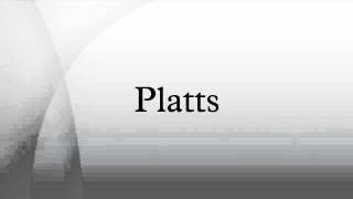 Platts [upl. by Bikales]