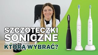 Szczoteczki soniczne do zębów  którą wybrać❓🧐 [upl. by Eidnim896]