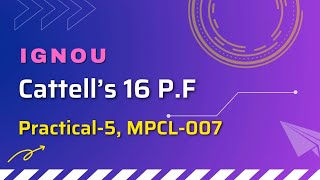 Cattells 16 PF IGNOU Practical 5 MPCL007 [upl. by Ynabla]