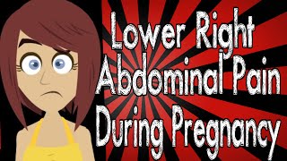 Lower Right Abdominal Pain During Pregnancy [upl. by Zasuwa]