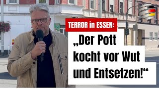 TERROR in ESSEN MachetenSyrer verletzt 31 Menschen — „Der Pott kocht vor Wut und Entsetzen“ [upl. by Derdle]